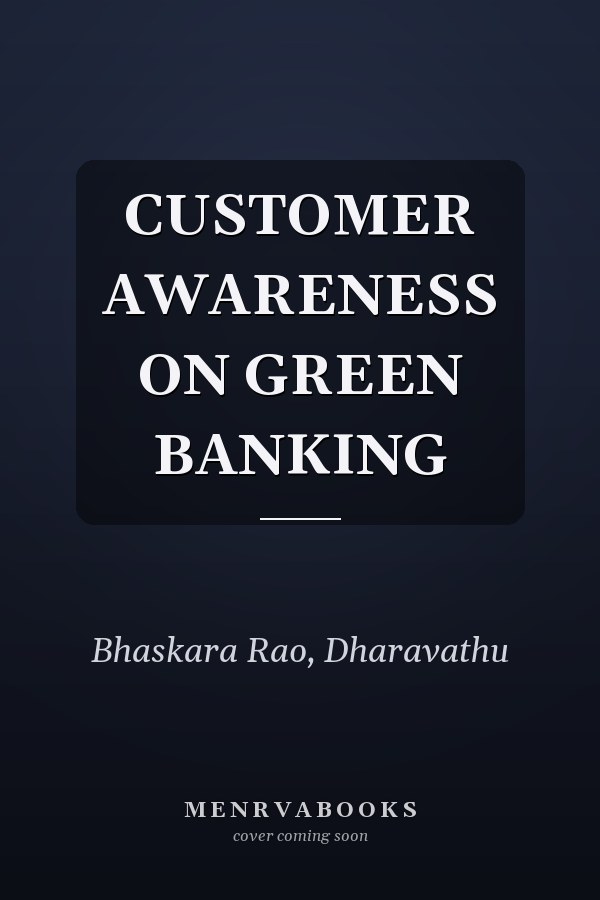CUSTOMER AWARENESS ON GREEN BANKING