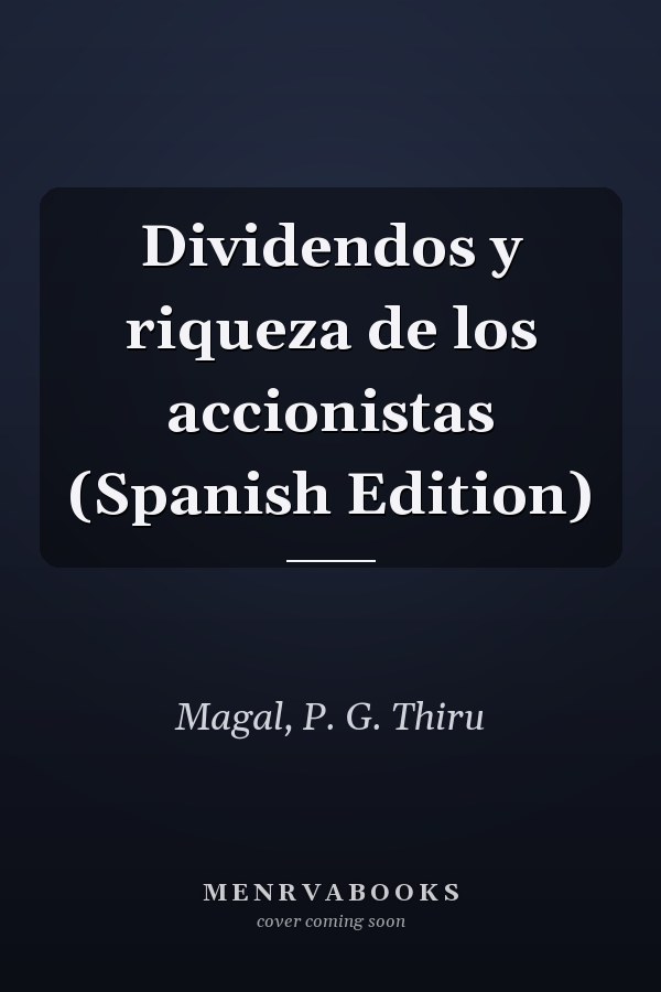 Dividendos y riqueza de los accionistas (Spanish Edition)