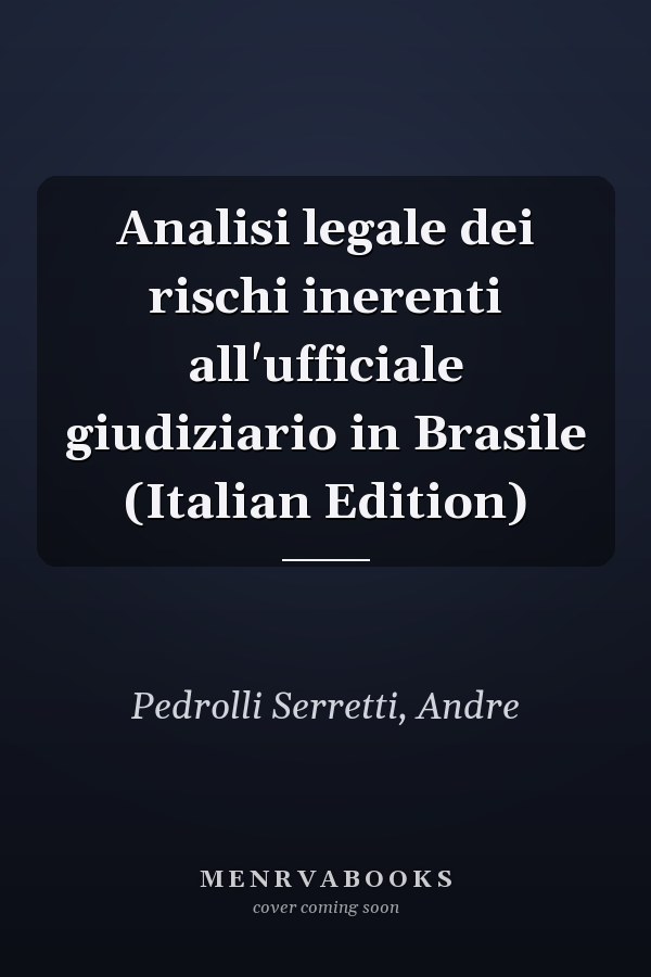 Analisi legale dei rischi inerenti all'ufficiale giudiziario in Brasile (Italian Edition)