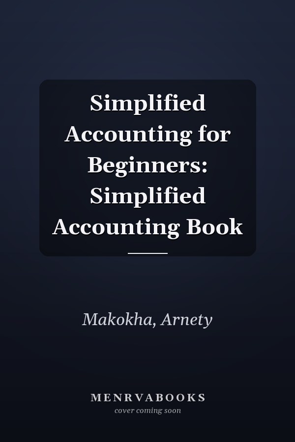 Simplified Accounting for Beginners: Simplified Accounting Book