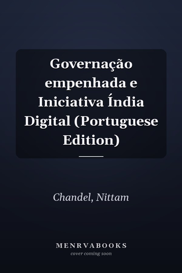 Governação empenhada e Iniciativa Índia Digital (Portuguese Edition)