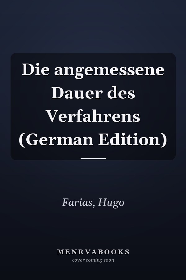 Die angemessene Dauer des Verfahrens (German Edition)