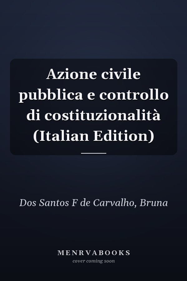 Azione civile pubblica e controllo di costituzionalità (Italian Edition)