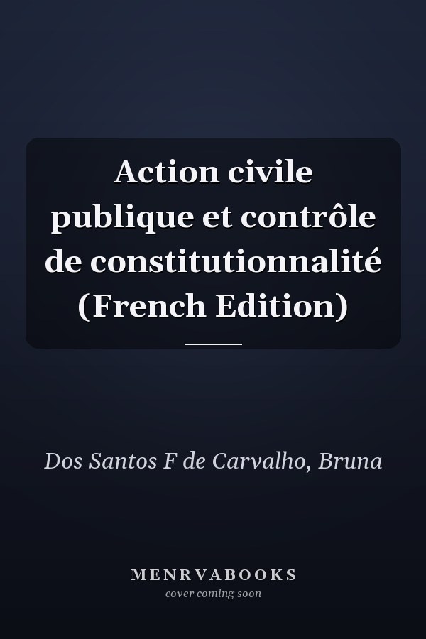 Action civile publique et contrôle de constitutionnalité (French Edition)