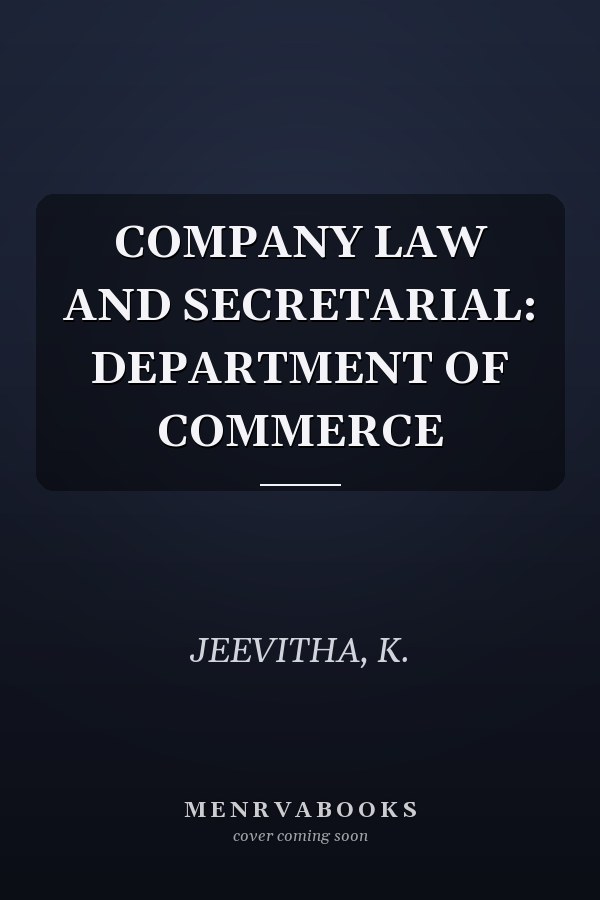 COMPANY LAW AND SECRETARIAL: DEPARTMENT OF COMMERCE