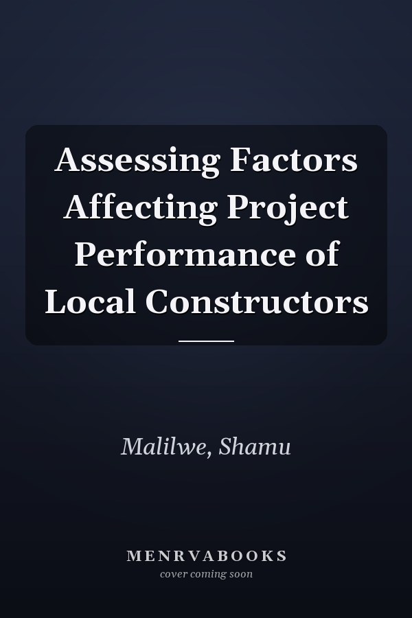 Assessing Factors Affecting Project Performance of Local Constructors