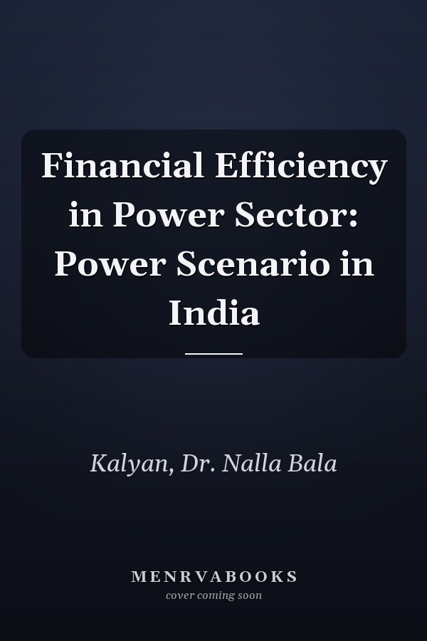 Financial Efficiency in Power Sector: Power Scenario in India