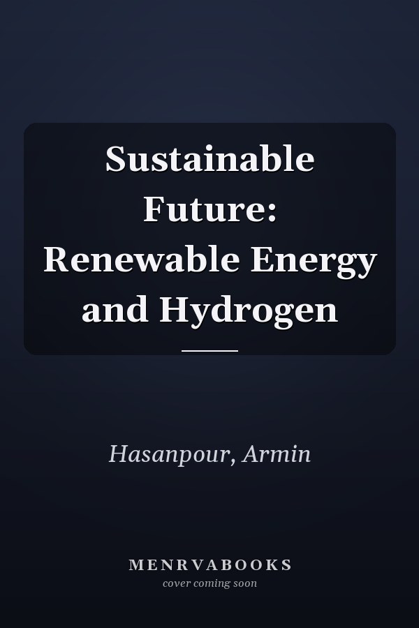 Sustainable Future: Renewable Energy and Hydrogen