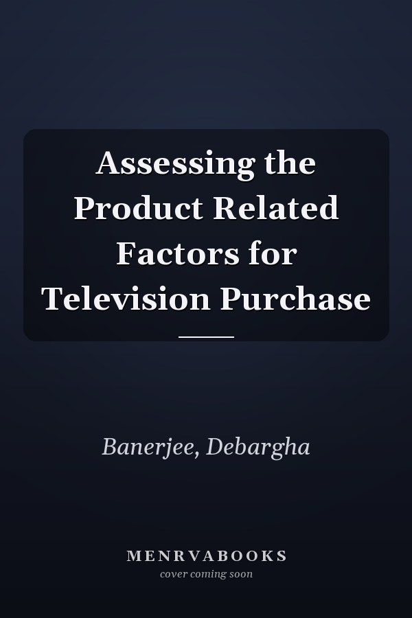 Assessing the Product Related Factors for Television Purchase