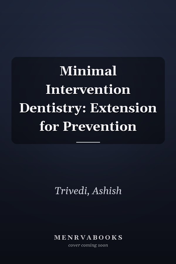 Minimal Intervention Dentistry: Extension for Prevention