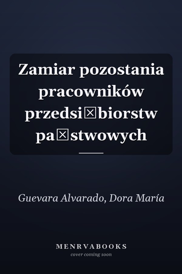 Zamiar pozostania pracowników przedsiębiorstw państwowych