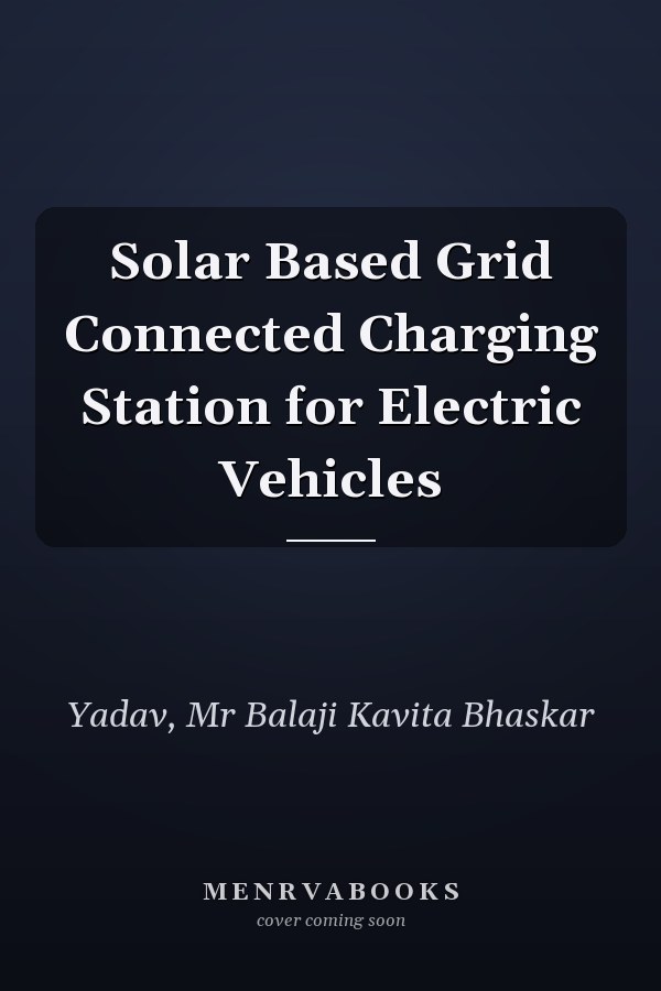 Solar Based Grid Connected Charging Station for Electric Vehicles