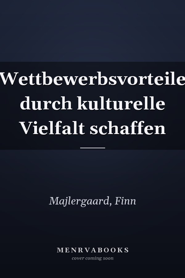 Wettbewerbsvorteile durch kulturelle Vielfalt schaffen