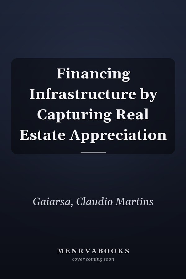 Financing Infrastructure by Capturing Real Estate Appreciation