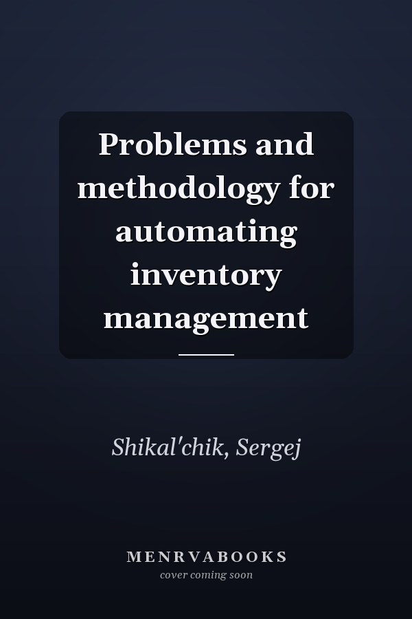 Problems and methodology for automating inventory management