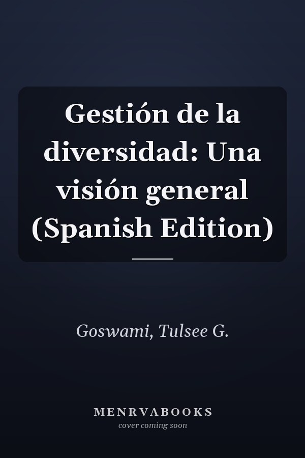 Gestión de la diversidad: Una visión general (Spanish Edition)
