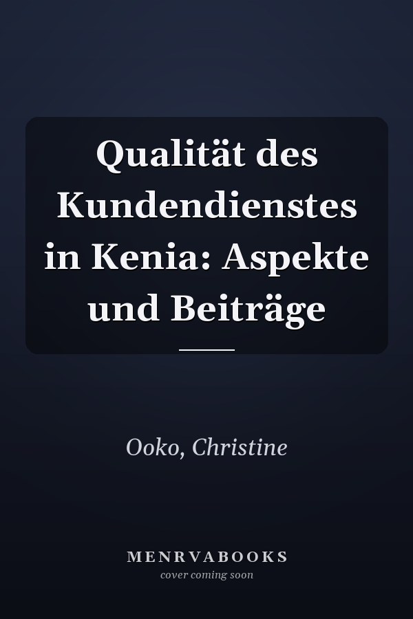 Qualität des Kundendienstes in Kenia: Aspekte und Beiträge