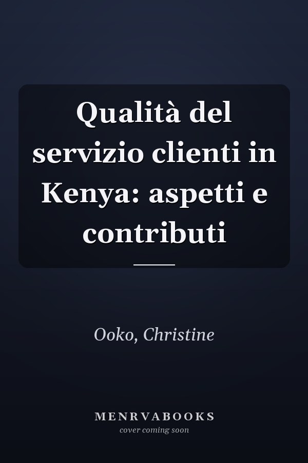 Qualità del servizio clienti in Kenya: aspetti e contributi