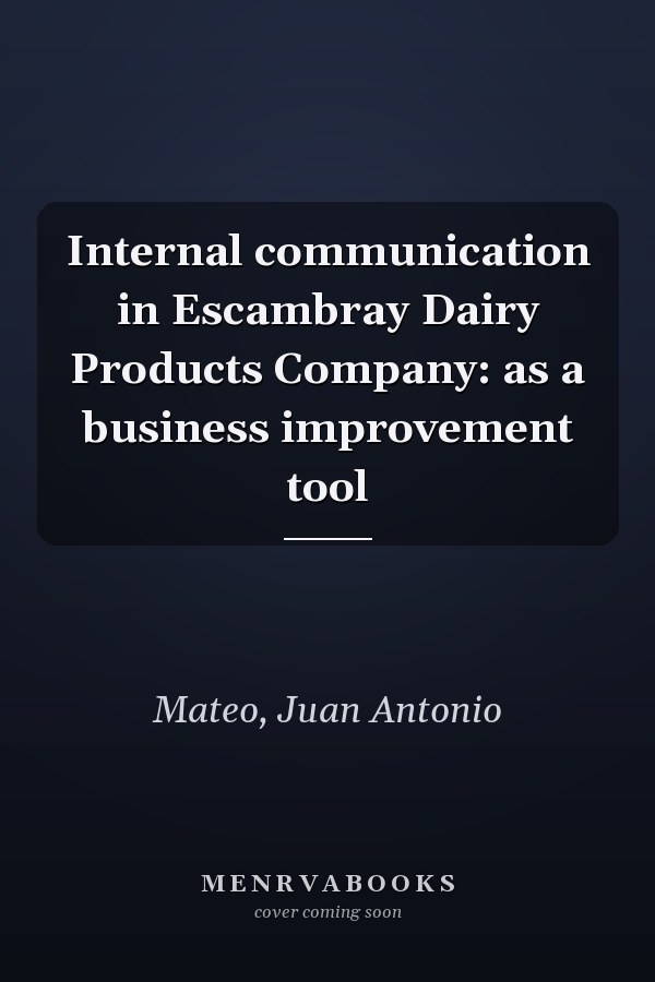 Internal communication in Escambray Dairy Products Company: as a business improvement tool