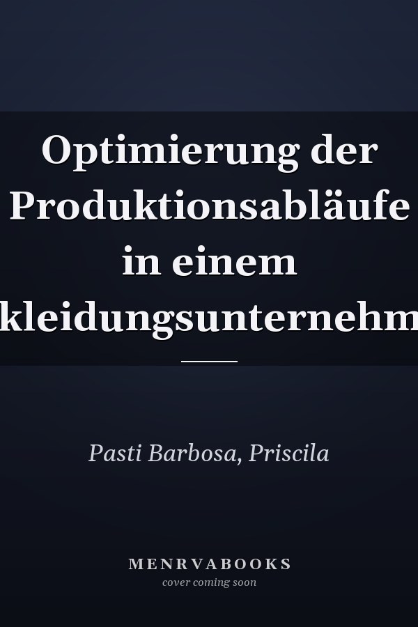 Optimierung der Produktionsabläufe in einem Bekleidungsunternehmen
