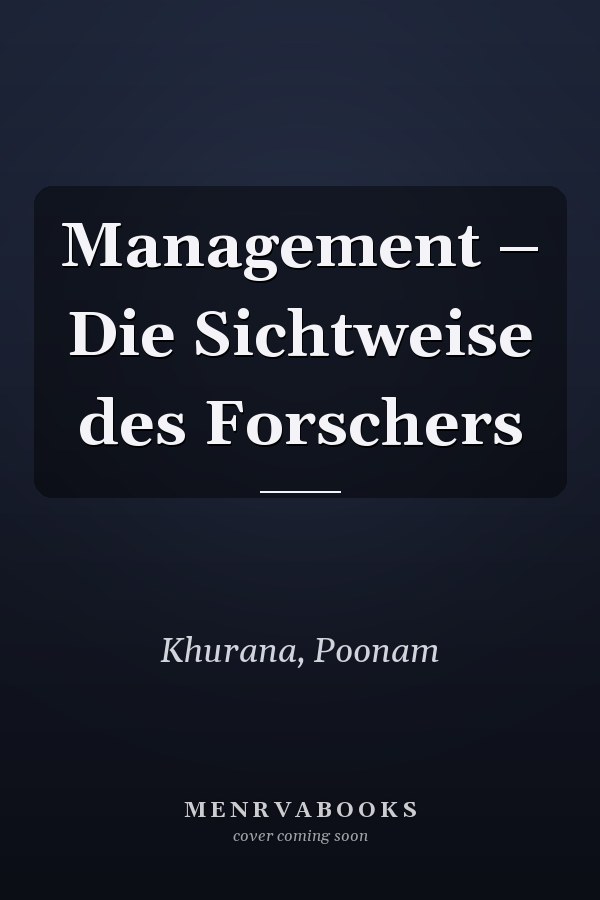 Management – Die Sichtweise des Forschers