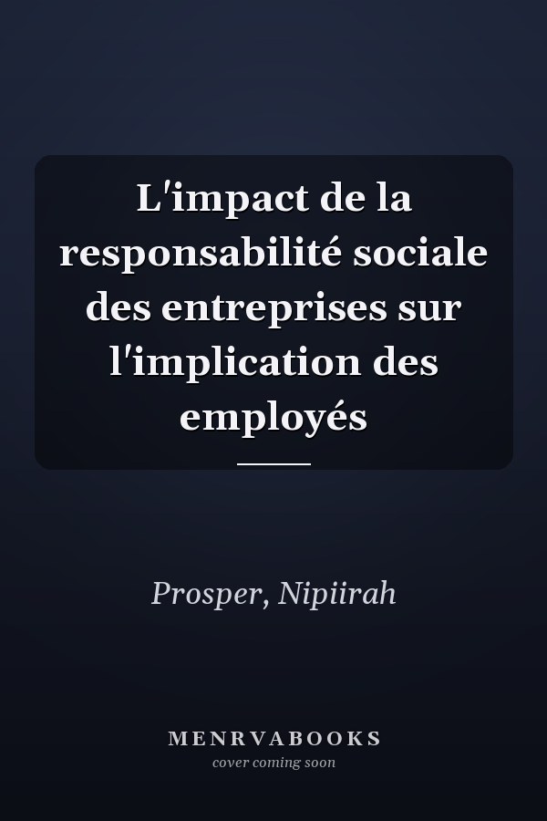 L'impact de la responsabilité sociale des entreprises sur l'implication des employés
