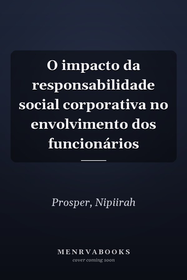 O impacto da responsabilidade social corporativa no envolvimento dos funcionários
