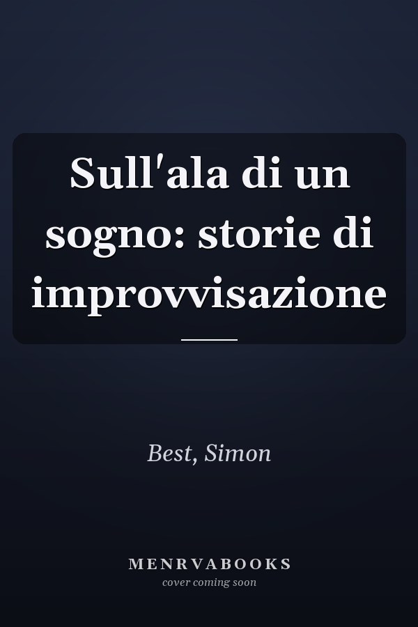 Sull'ala di un sogno: storie di improvvisazione