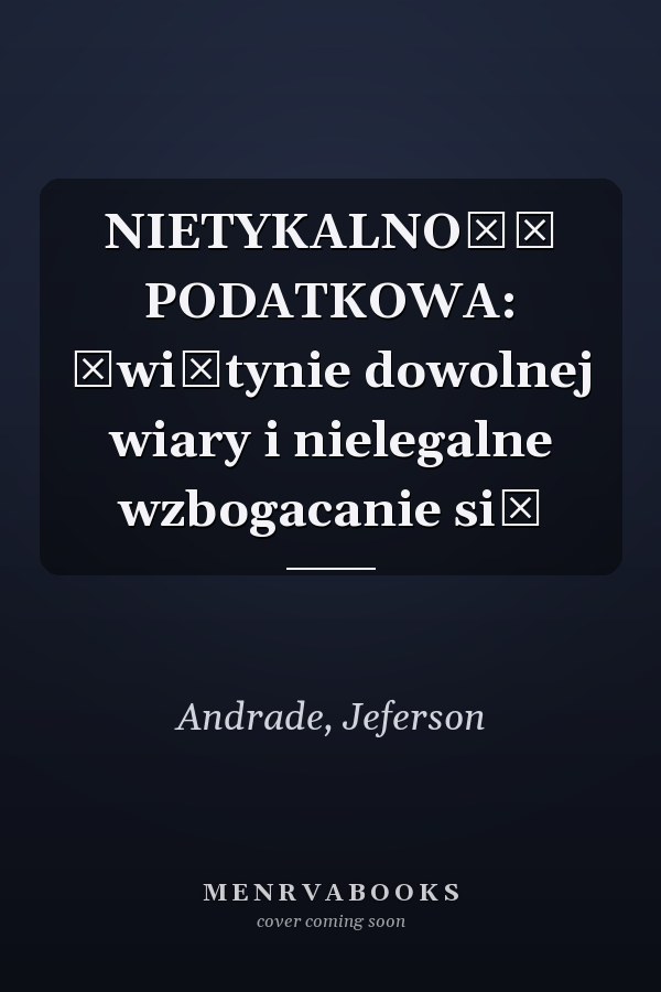 NIETYKALNOŚĆ PODATKOWA: Świątynie dowolnej wiary i nielegalne wzbogacanie się