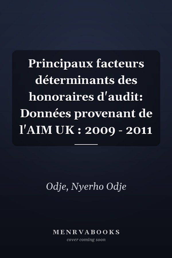 Principaux facteurs déterminants des honoraires d'audit: Données provenant de l'AIM UK : 2009 - 2011