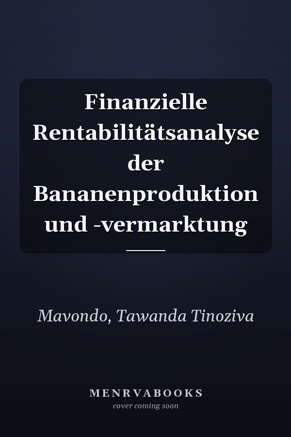 Finanzielle Rentabilitätsanalyse der Bananenproduktion und -vermarktung