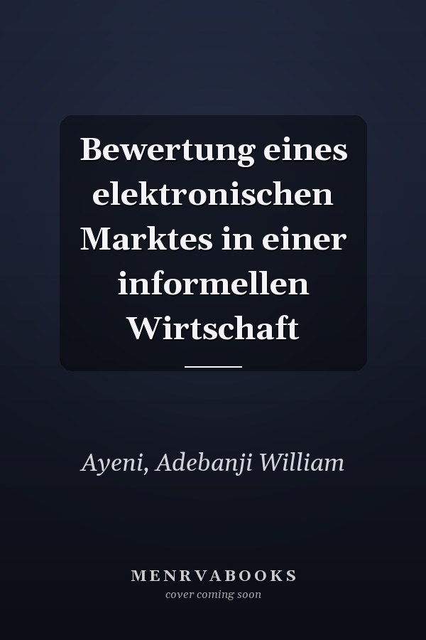 Bewertung eines elektronischen Marktes in einer informellen Wirtschaft