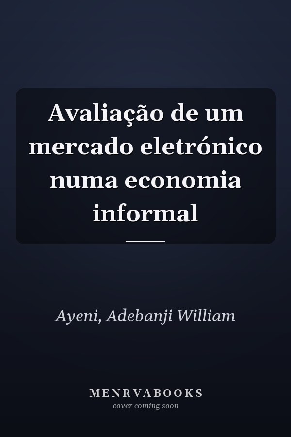 Avaliação de um mercado eletrónico numa economia informal