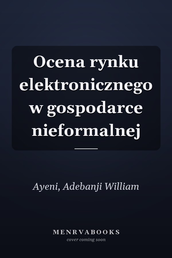 Ocena rynku elektronicznego w gospodarce nieformalnej