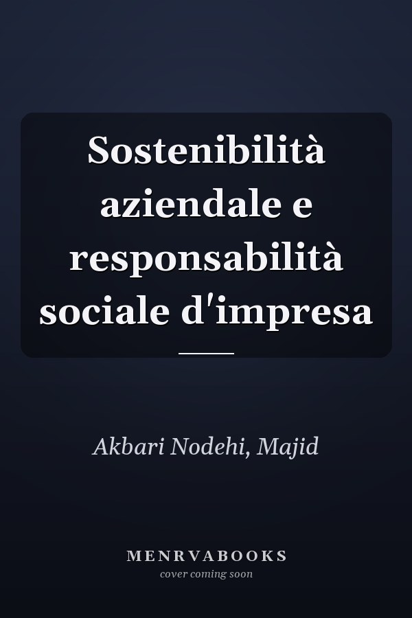 Sostenibilità aziendale e responsabilità sociale d'impresa