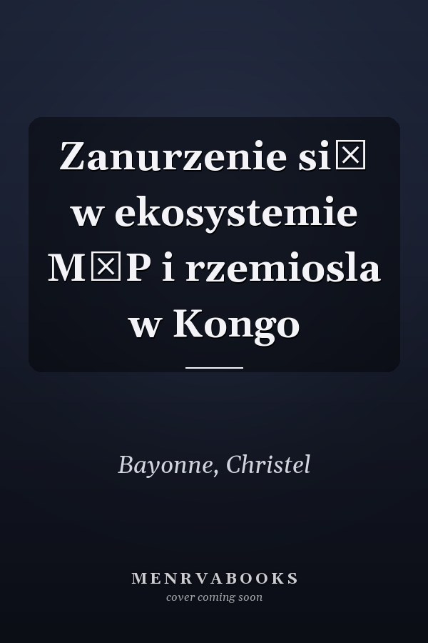Zanurzenie się w ekosystemie MŚP i rzemiosla w Kongo
