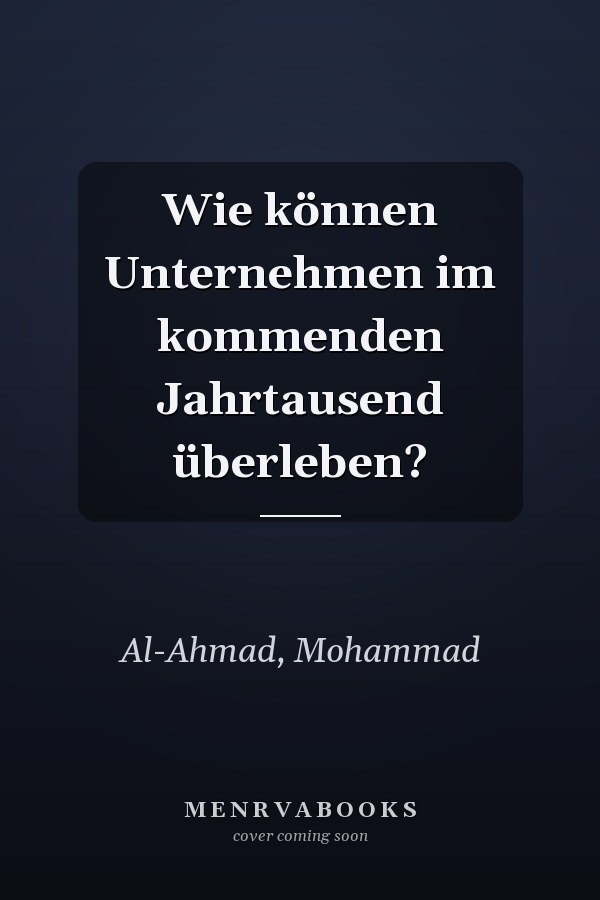 Wie können Unternehmen im kommenden Jahrtausend überleben?