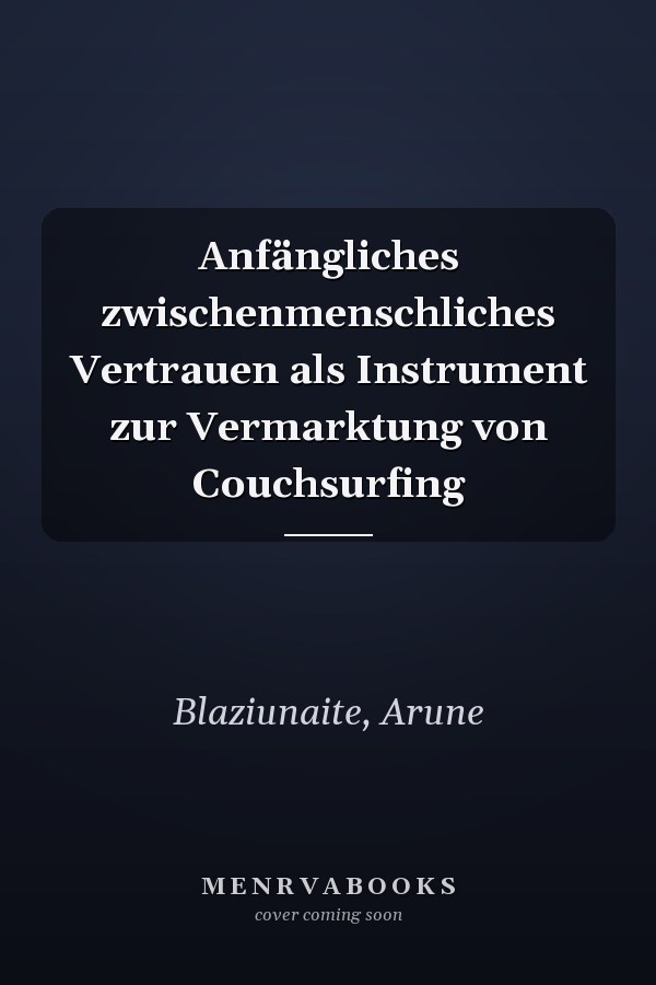 Anfängliches zwischenmenschliches Vertrauen als Instrument zur Vermarktung von Couchsurfing