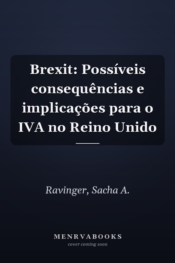 Brexit: Possíveis consequências e implicações para o IVA no Reino Unido