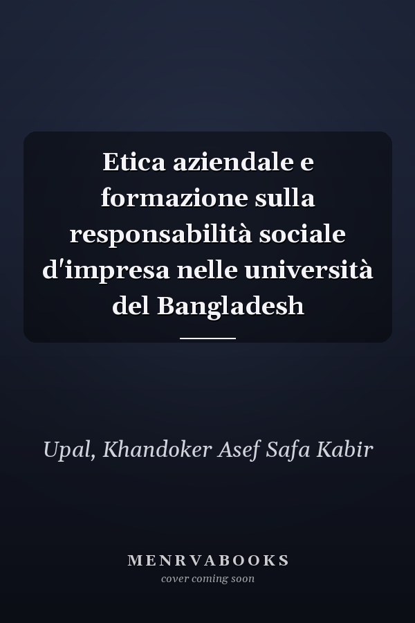 Etica aziendale e formazione sulla responsabilità sociale d'impresa nelle università del Bangladesh