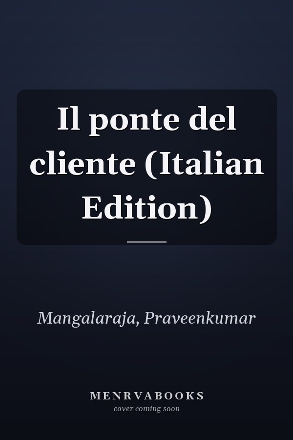 Il ponte del cliente (Italian Edition)