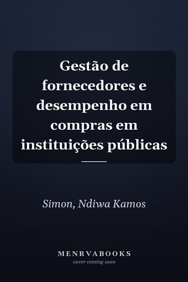Gestão de fornecedores e desempenho em compras em instituições públicas