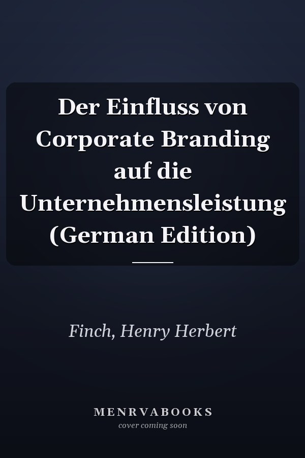 Der Einfluss von Corporate Branding auf die Unternehmensleistung (German Edition)