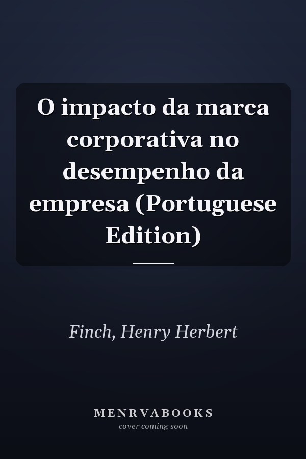 O impacto da marca corporativa no desempenho da empresa (Portuguese Edition)