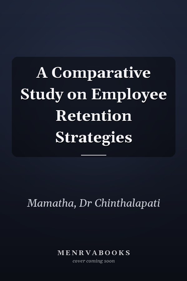 A Comparative Study on Employee Retention Strategies