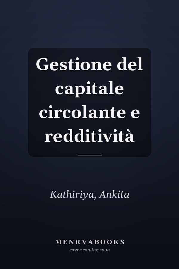 Gestione del capitale circolante e redditività