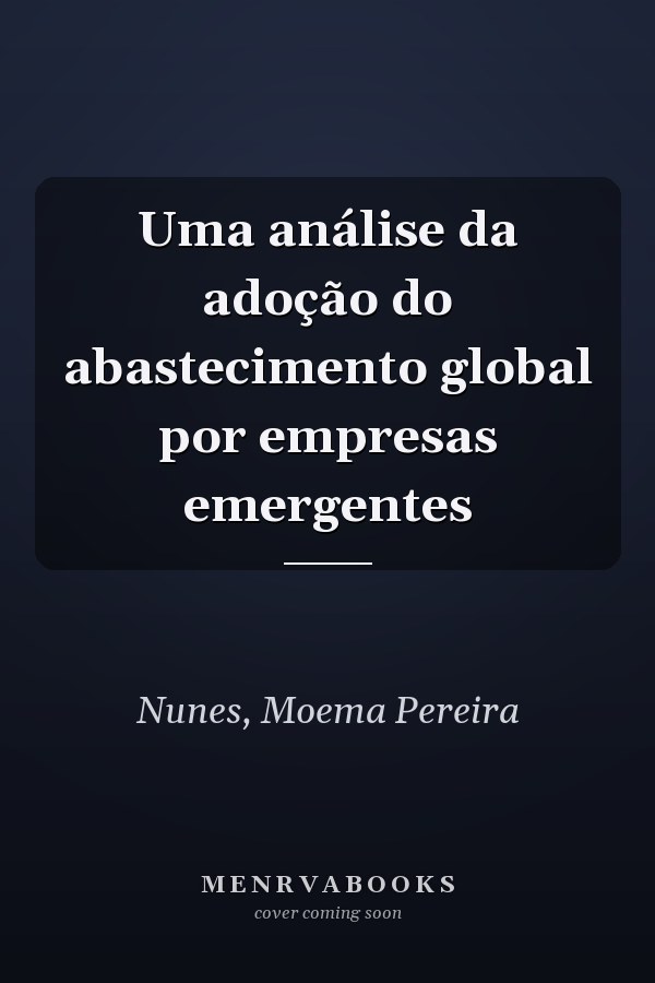 Uma análise da adoção do abastecimento global por empresas emergentes