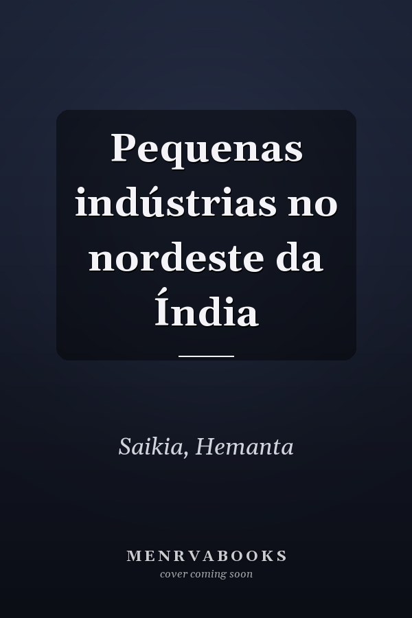 Pequenas indústrias no nordeste da Índia