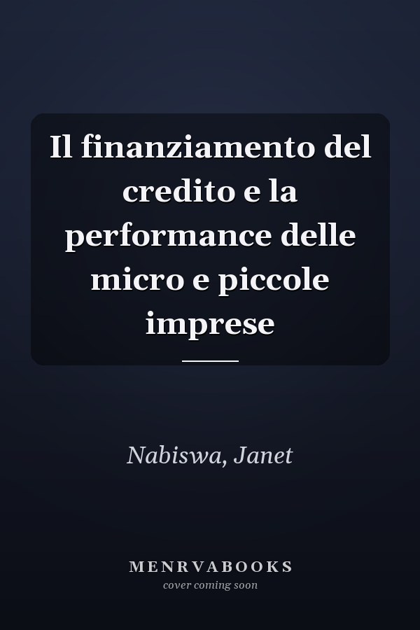 Il finanziamento del credito e la performance delle micro e piccole imprese