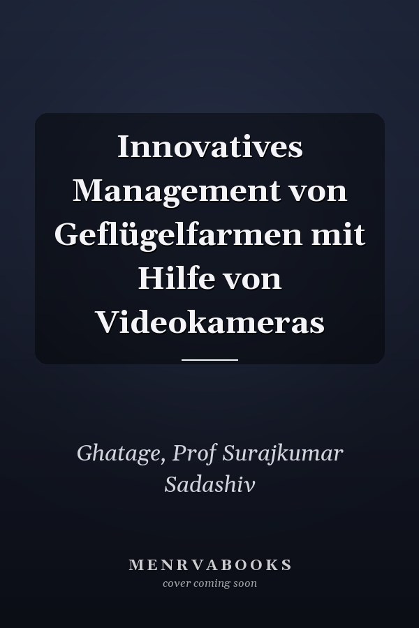 Innovatives Management von Geflügelfarmen mit Hilfe von Videokameras